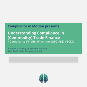 Understanding Compliance in (Commodity) Trade Finance